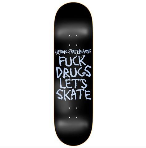 F**K Drugs Deck 8.75